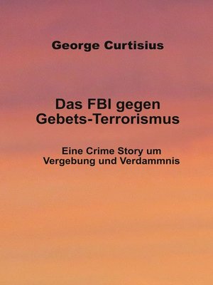 cover image of Das FBI gegen Gebets-Terrorismus